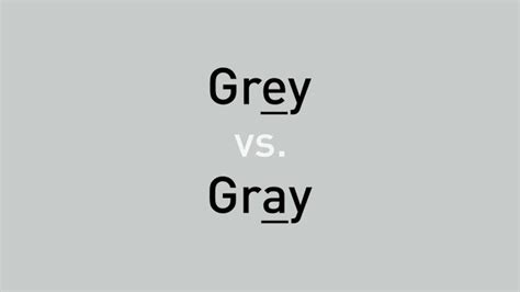 Grey vs. Gray: Which Is Correct and Why There Are .